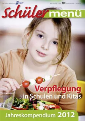 Bild: Aktueller denn je - Jahreskompendium Schülermenü – Verpflegung in Schulen und Kitas 2012 erschienen