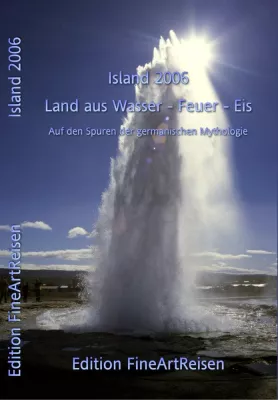 FineArtReisen, nimmt das Buch "Island 2006 - auf den Spuren der germanischen Mythologie" - aus dem Handel Bild: FineArtReisen, nimmt das Buch "Island 2006 - auf den Spuren der germanischen Mythologie" - aus dem Handel