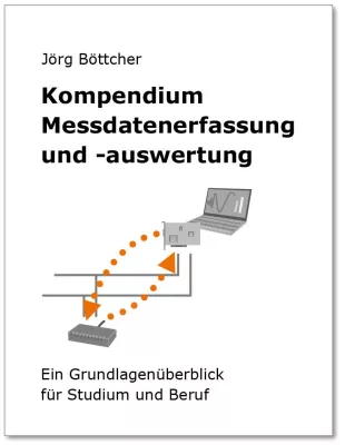 Bild: Neuerscheinung 'Kompendium Messdatenerfassung und -auswertung' von Prof. Dr.-Ing. Jörg Böttcher
