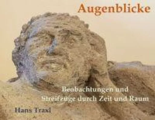 Bild: Augenblicke - Beobachtungen und Streifzüge durch Raum und Zeit