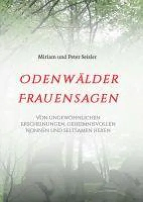 Odenwälder Frauensagen - Faszinierende Einblicke in die Mythologie des Odenwalds Bild: Odenwälder Frauensagen - Faszinierende Einblicke in die Mythologie des Odenwalds