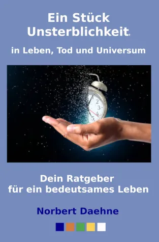 Bild: Neuerscheinung:  Buch:  Ein wenig Unsterblichkeit in Leben, Tod und Universum