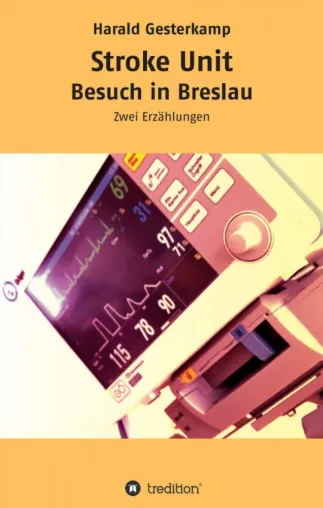Bild: Stroke Unit/Besuch in Breslau - Lebensnaher Bericht von der Stroke Unit