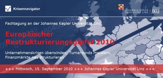 Bild: Quo vadis Europa? Krisen- und Restrukturierungsmanager treffen sich zum Branchengipfel an der Universität Linz
