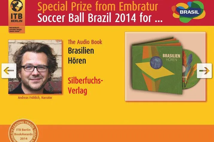 Brasilien-Hörbuch ausgezeichnet auf der Tourismusmesse ITB Bild: Brasilien-Hörbuch ausgezeichnet auf der Tourismusmesse ITB