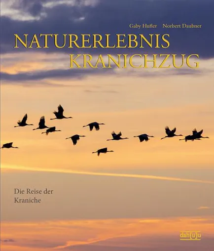 Bild: Neuerscheinung: NATURERLEBNIS KRANICHZUG - Die Reise der Kraniche