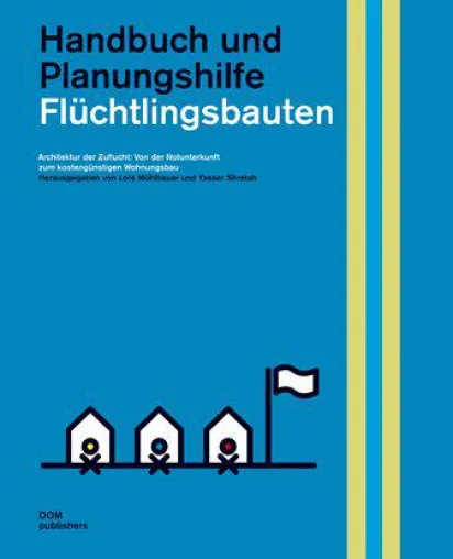 Flüchtlingsbauten Bild: Flüchtlingsbauten