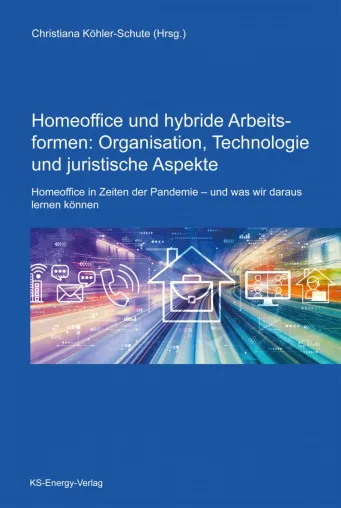 Neuerscheinung: Fachbuch zum Thema Homeoffice und hybride Arbeitsformen Bild: Neuerscheinung: Fachbuch zum Thema Homeoffice und hybride Arbeitsformen