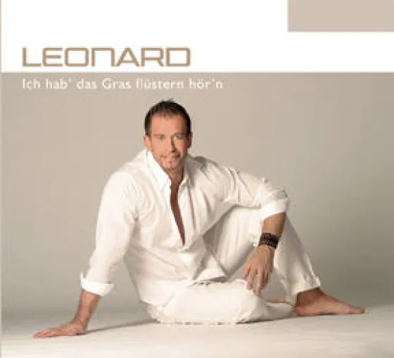 Bild: Leonard - Ich hab' das Gras flüstern hör'n VÖ 24.03.2006