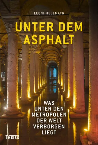 Bild: Verborgene Welten: Was es unter dem Asphalt unser Städte zu entdecken gibt