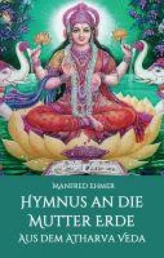 Hymnus an die Mutter Erde - Eine zeitgemäße Nachdichtung Bild: Hymnus an die Mutter Erde - Eine zeitgemäße Nachdichtung