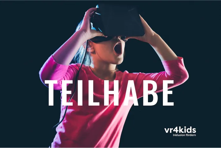 Bild: „vr4kids-Inklusion fördern“ - unser einmaliges Projekt geht an den Start!