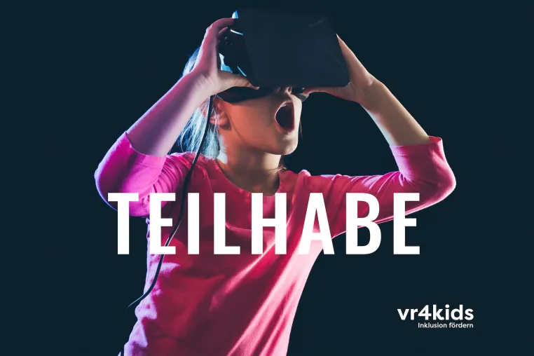Bild: „vr4kids-Inklusion fördern“ - unser einmaliges Projekt geht an den Start!