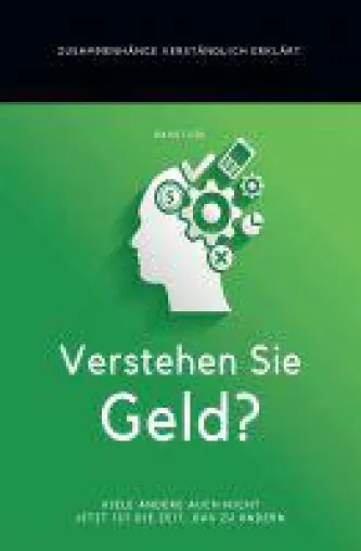Bild: Verstehen Sie Geld? - Ratgeber erklärt leicht und verständlich alle Zusammenhänge rund um das Geld