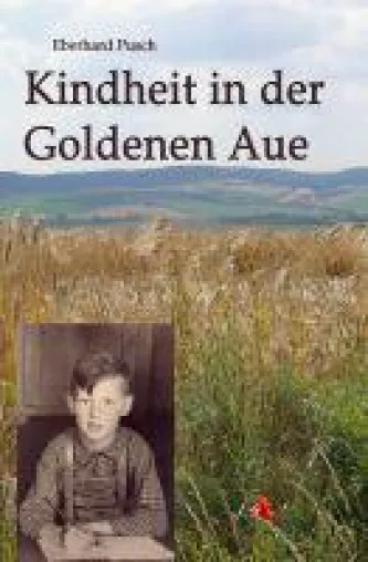 Bild: Kindheit in der Goldenen Aue - Persönliche Erinnerungen an eine Kindheit in der DDR