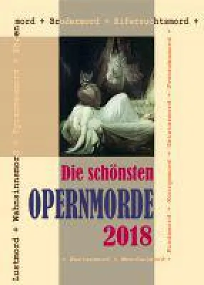 Singen, bis der Pathologe kommt - "Die schönsten Opernmorde" wieder im Handel Bild: Singen, bis der Pathologe kommt - "Die schönsten Opernmorde" wieder im Handel