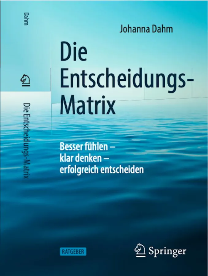 Die Entscheidungs-Matrix, von Dr. Johanna Dahm