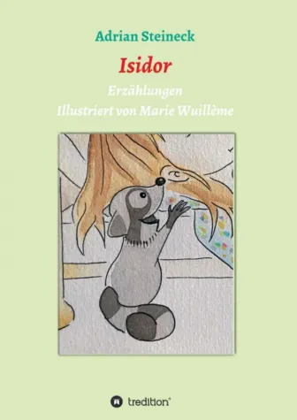 Isidor - Fantastische, kinderfreundliche Erzählungen Bild: Isidor - Fantastische, kinderfreundliche Erzählungen