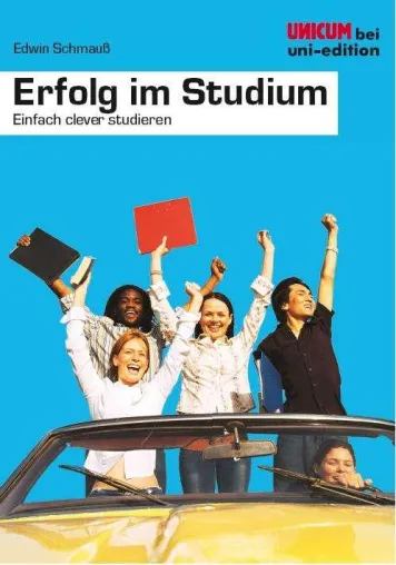 Bild: Edwin Schmauß - „Erfolg im Studium“ - Kompakter Ratgeber für Studien- und Berufsplanung