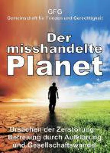 Der misshandelte Planet - ein Buch offenbart den Zerfall unseres Planeten Bild: Der misshandelte Planet - ein Buch offenbart den Zerfall unseres Planeten