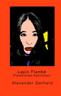 Bild: Lapin Flambé - Kurzweilige Erzählung