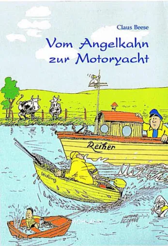 Bild: Vom Angelkahn zur Motoryacht - das 5. Buch des Bremer Autors ist Werbung für den Wassersport
