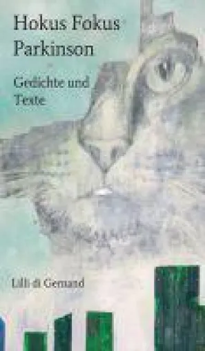Bild: Hokus Fokus Parkinson - Texte und Gedichte