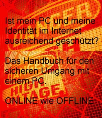 Bild: Ist mein PC und meine Identität im Internet ausreichend geschützt? - Wie schütze ich mich und meinen PC.