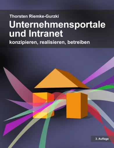 Bild: 3. Auflage erschienen: Unternehmensportale und Intranet – konzipieren, realisieren, betreiben