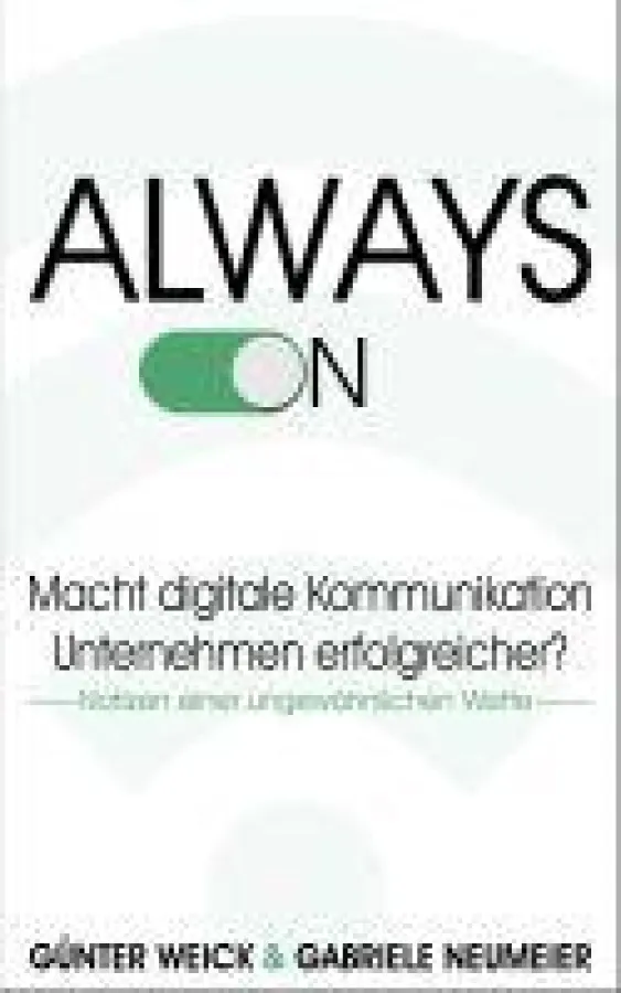 Always-On: Macht digitale Kommunikation Unternehmen erfolgreicher?