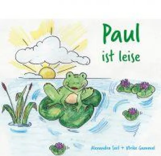 Paul ist leise - ein Buch über stille Kinder Bild: Paul ist leise - ein Buch über stille Kinder