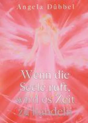 Bild: Wenn die Seele ruft, wird es Zeit zu handeln - Inspirierende Hilfe zur Selbsthilfe