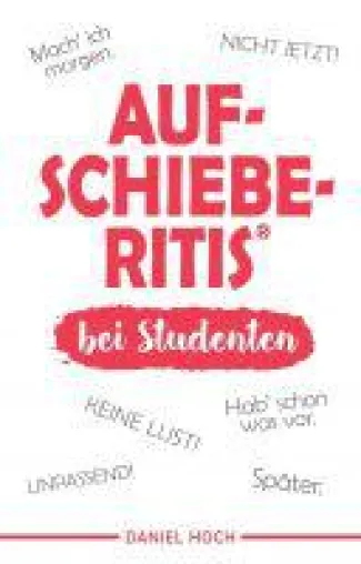 Bild: Aufschieberitis bei Studenten - Ursachen, Symptome und Nebenwirkungen der Volkskrankheit