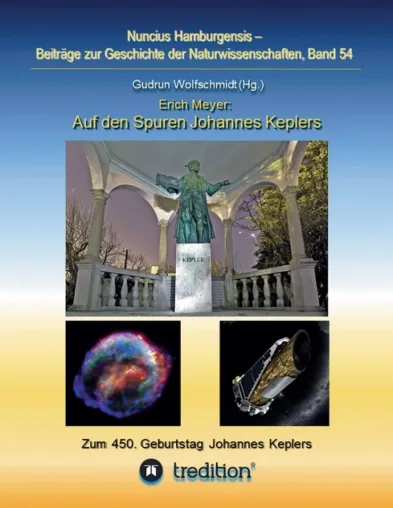Bild: Auf den Spuren Johannes Keplers - Zu seinem 450. Geburtstag - Buch zur Wissenschaftsgeschichte