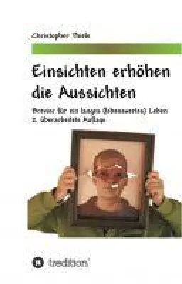 Bild: Einsichten erhöhen die Aussichten - ein Ratgeber für ein langes und lebenswertes Leben