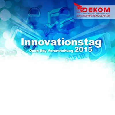 Bild: Innovationstag 2015 bei DEKOM Video Security & Network in Österreich