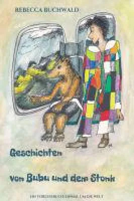 Bild: Geschichten von Bubu und dem Stonk - Mit Leidenschaft die Welt erobern