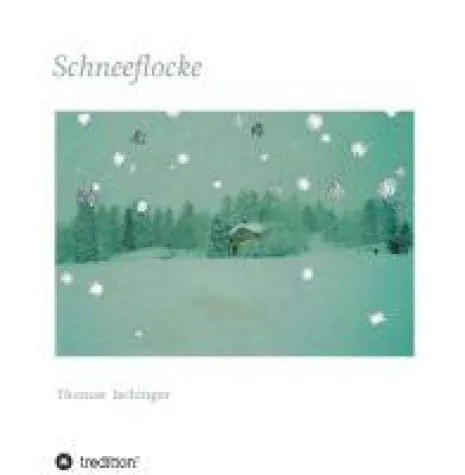Schneeflocke - eine Geschichte über Freundschaft, Abschied und Wiederkehr Bild: Schneeflocke - eine Geschichte über Freundschaft, Abschied und Wiederkehr