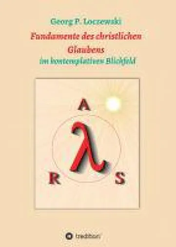 Bild: Fundamente des christlichen Glaubens - ein religiöser Ratgeber