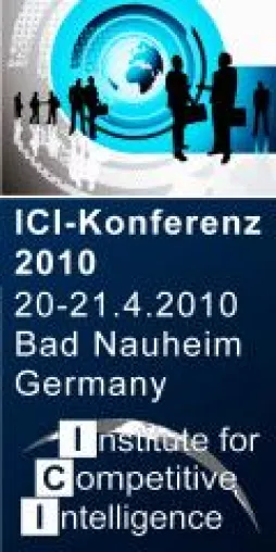 ICI-Konferenz 2010 - Die führende Competitive Intelligence Veranstaltung in Deutschland Bild: ICI-Konferenz 2010 - Die führende Competitive Intelligence Veranstaltung in Deutschland