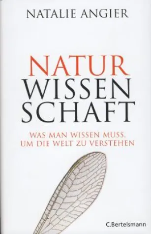 Bild: Natalie Angier: »Standardwerk über die moderne Naturwissenschaft«
