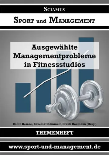 Fitnessanlagen professionell managen – ausgewählte Managementprobleme in Fitnessstudios Bild: Fitnessanlagen professionell managen – ausgewählte Managementprobleme in Fitnessstudios