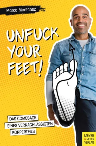 Das neue Buch von Barfußexperte Marco Montanez ist ein humorvolles, aber klares Statement für gesunde Füße! Bild: Das neue Buch von Barfußexperte Marco Montanez ist ein humorvolles, aber klares Statement für gesunde Füße!