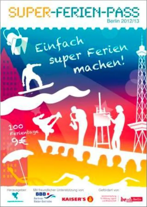 Der Super-Ferien-Pass 2012/2013: Einfach super Ferien machen!