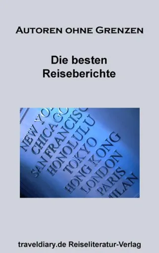 Die besten Reiseberichte 2008 Bild: Die besten Reiseberichte 2008
