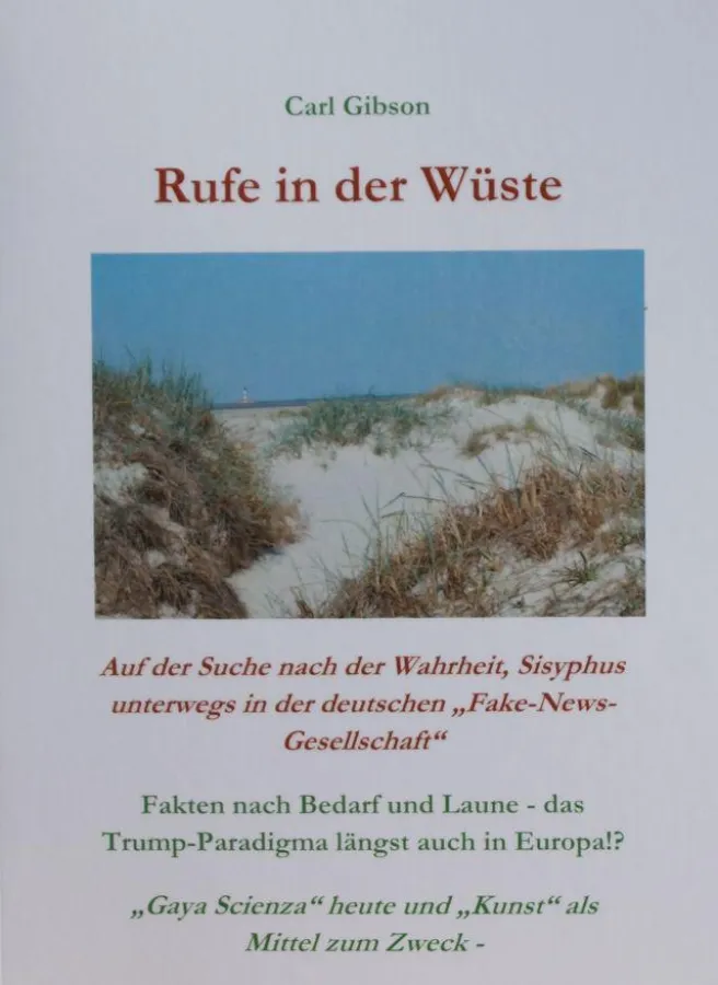 Carl Gibson, Rufe in der Wüste -   Rufe in der Wüste Auf der Suche nach der Wahrheit,