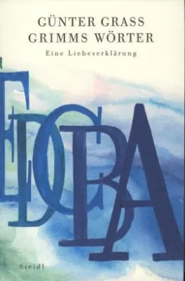 Bild: Günter Grass: »Ein lust- und kunstvolles Spiel mit Buchstaben und Wörtern«