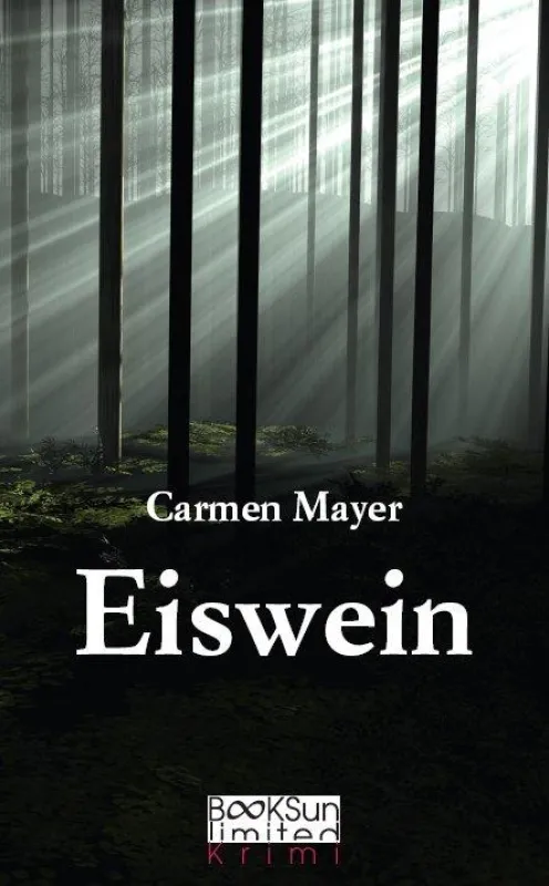 Krimi mit Realitätsanspruch: EISWEIN von Carmen Mayer