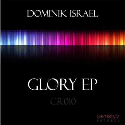 Bild: "Glory EP" - neuer Minimal Techno von Dominik Israel - Comstylz 010