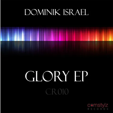 Bild: "Glory EP" - neuer Minimal Techno von Dominik Israel - Comstylz 010